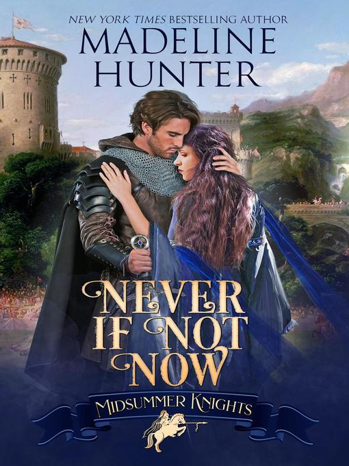 Title details for Never If Not Now by Madeline Hunter - Available